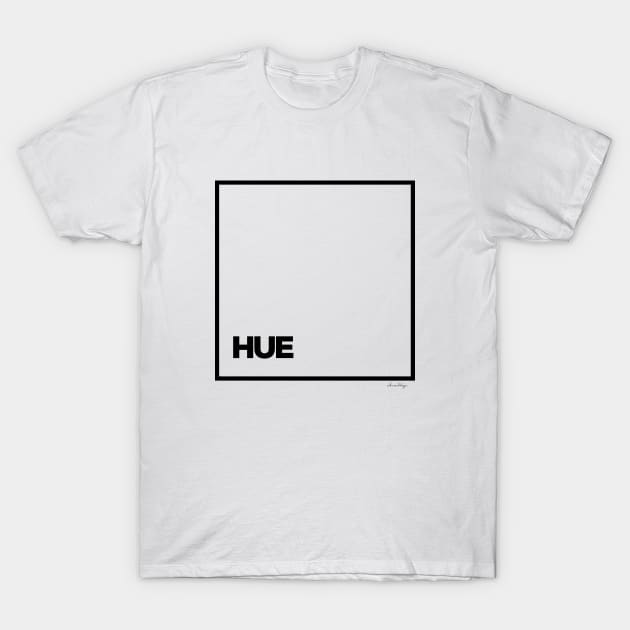 HUE T-Shirt by satheemuahdesigns